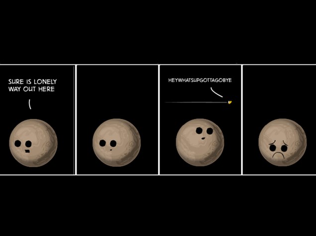 <p>"Claro que é muito solitário aqui", diz o triste Plutão. "Eitudobemtenhoqueirtchau", diz a sonda New Horizons, que passou voando a 49.890 quilômetros por hora do pobre planeta anão</p>