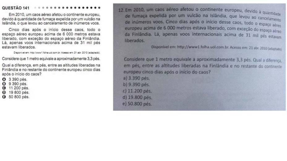 Confira a comparação entre questões do Enem 2011 e as que foram aplicadas em simulado de colégio em Fortaleza. À esquerda, as questoes do Enem; à direita, as do colégio Christus