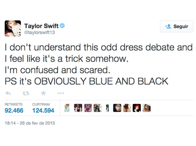 Taylor Swift no Twitter: Não entendo este debate do vestido estranho e eu sinto que de alguma forma é uma pegadinha. Estou confusa e com medo. PS: Obviamente o vestido é azul e preto