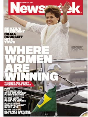 A revista Newsweek escolheu a presidente Dilma Rousseff para ilustrar a capa da edição que fala dos locais no mundo em que as mulheres têm vez