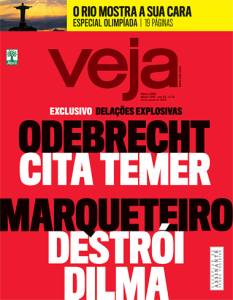 Capa de VEJA - 10 de agosto de 2016: 'Odebrecht cita Temer; Marqueteiro destrói Dilma'