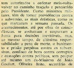 Sempre sem consultar ninguém, na mesma edição de abril de 1969, o hoje principal representante do “progressismo” elogia a Junta Militar e suas graves responsabilidades, inclusive a adoção da pena de morte.