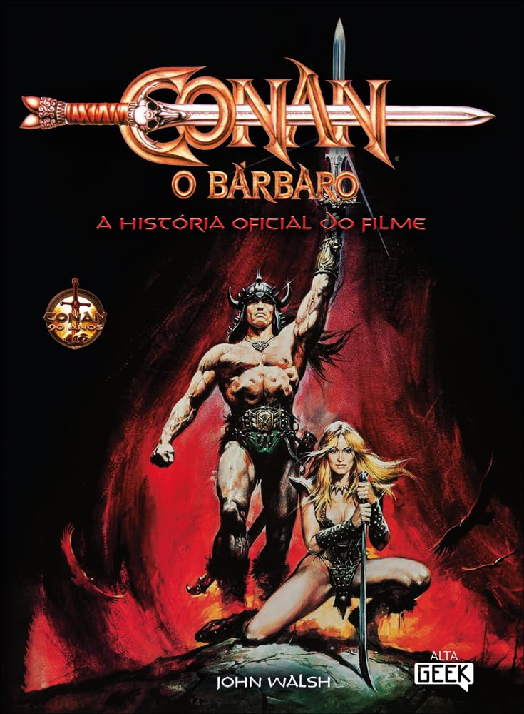 Conan, o Bárbaro: A História Oficial do Filme