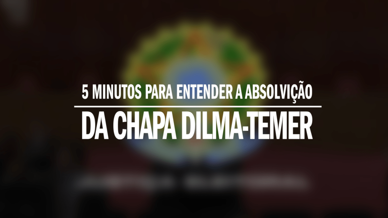 Julgamento Chapa Dilma Temer TSE Tribunal Superior Eleitoral