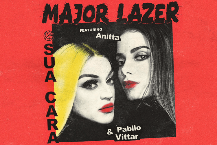 Anitta e Pabllo Vittar lançam música "Sua Cara", com Major Lazer