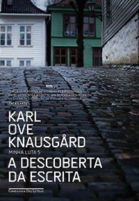 Livro – A descoberta da escrita, de Karl Ove Knausgård (tradução de Guilherme da Silva)