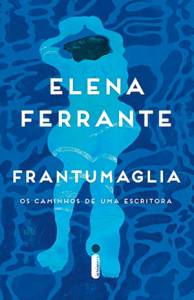 LIVRO – Frantumaglia, de Elena Ferrante