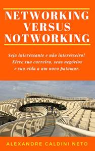 'Networking Versus Notworking'