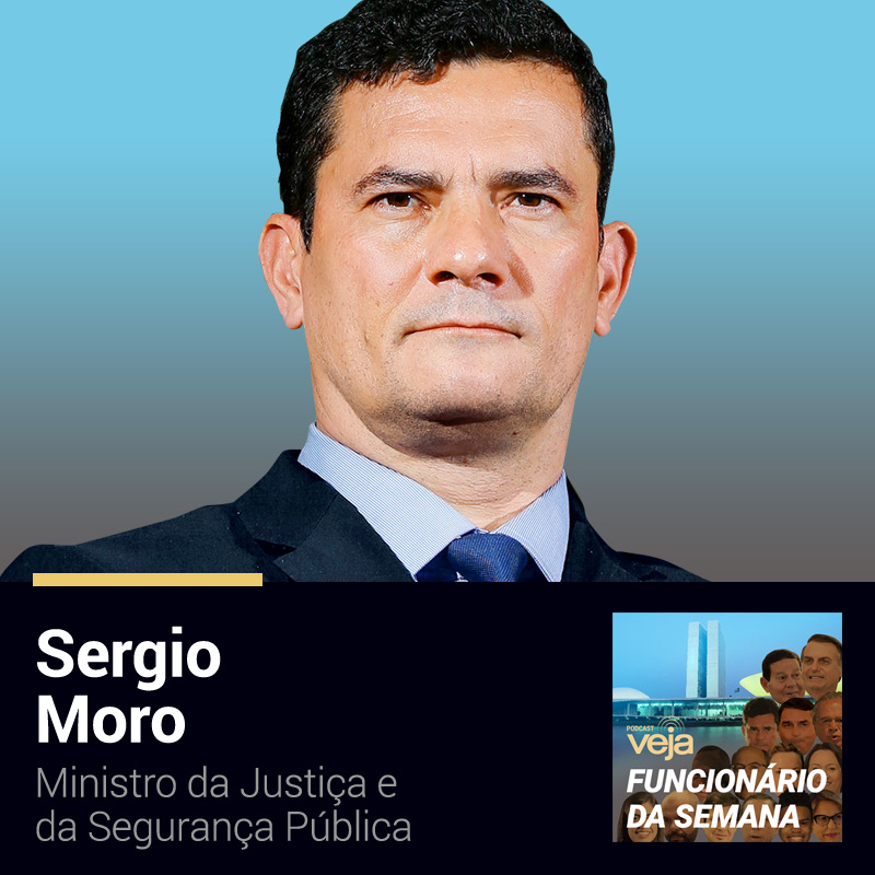 Podcast Funcionário da Semana: Sergio Moro