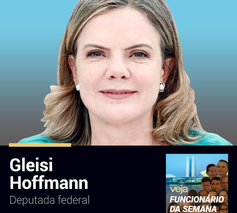 Podcast Funcionário da Semana: Gleisi Hoffmann