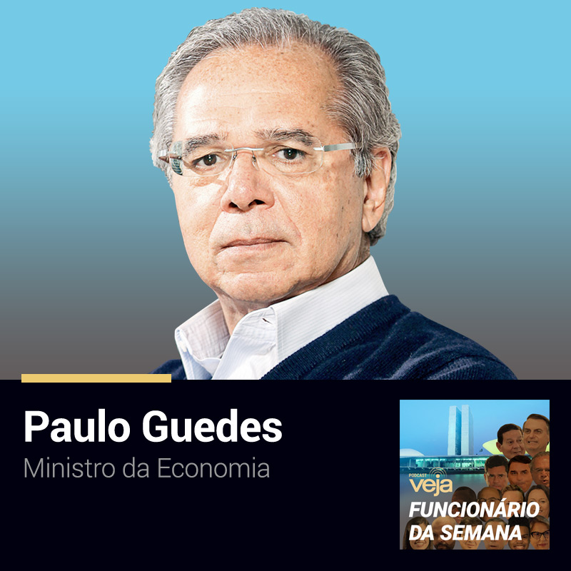 Podcast Funcionário da Semana: Paulo Guedes