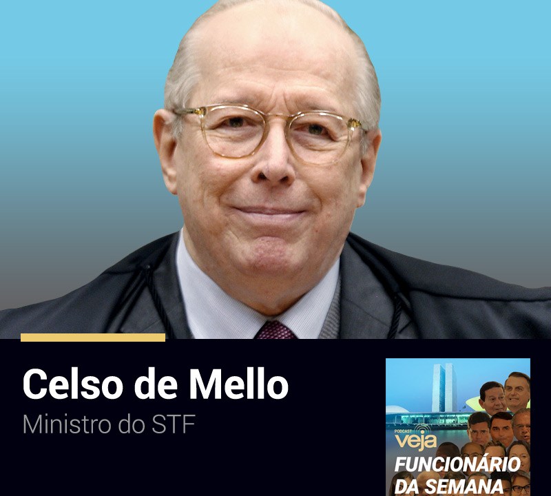Podcast Funcionário da Semana: Celso de Mello