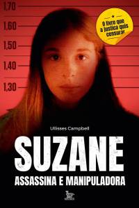 Livro Suzane: Assassina e Manipuladora