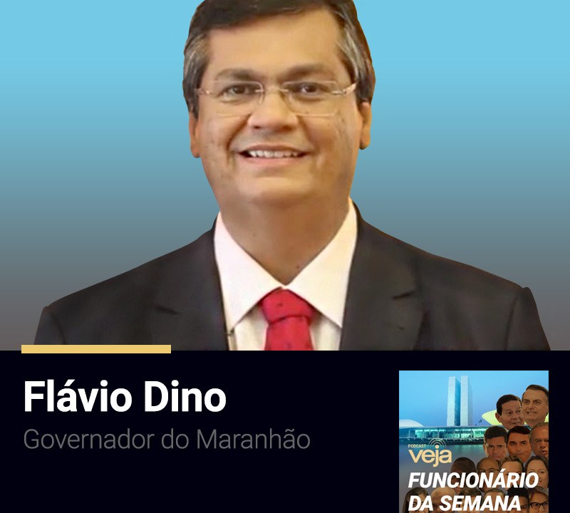 Podcast Funcionário da Semana: Flávio Dino