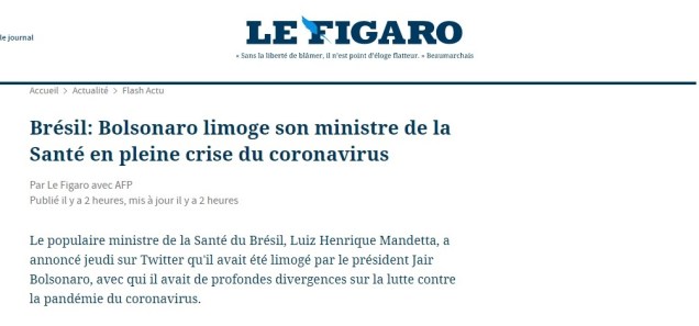 Le Figaro: 'O popular ministro da Saúde do Brasil, Luiz Henrique Mandetta, anunciou no Twitter quinta-feira que havia sido demitido pelo presidente Jair Bolsonaro'