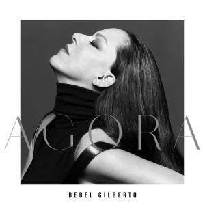 Capa do novo álbum de Bebel Gilberto, 'Agora'