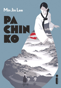 PACHINKO, de Min Jin Lee (tradução de Marina Vargas; Intrínseca; 528 páginas; 69,90 reais e 44,90 reais em e-book) -