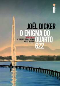 CAPA LIVRO O ENIGMA DO QUARTO 622 – JOEL DICKER.jpg LIVRO - O enigma do quarto 622, de Joël Dicker (tradução de Carolina Selvatici e Dorothée de Bruchard; Intrínseca; 528 páginas; 64,90 reais e 44,90 em e-book) -