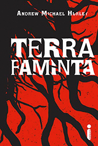 LIVRO - Terra Faminta, de Andrew Michael Hurley (tradução de André Czarnobai; Intrínseca; 240 páginas; 64,90 reais e 44,90 em e-book) -