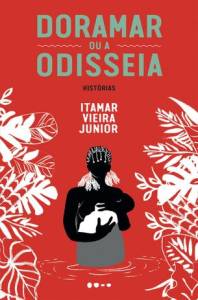 LIVRO - Doramar Ou a Odisseia: Histórias, de Itamar Vieira Junior (Todavia; 160 páginas; 49,90 reais e 39,90 reais em e-book)