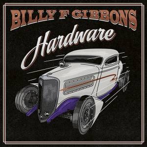 CAPA-DISCO—HARDWARE—BILLY-GIBBONS.jpg HARDWARE, de Billy F. Gibbons (Universal; disponível nas plataformas de streaming) -