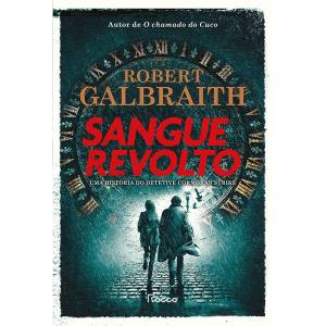 Sangue Revolto LIVRO - Sangue Revolto, de Robert Galbraith (tradução de Ryta Vinagre; Rocco; 960 páginas; 139,90 reais e 49,90 reais em e-book)
