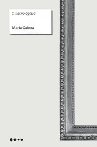 LIVRO - O nervo óptico, de María Gainza (tradução de Mariana Sanchez; Todavia; 144 páginas; 54,90 reais e 36,90 em e-book) -