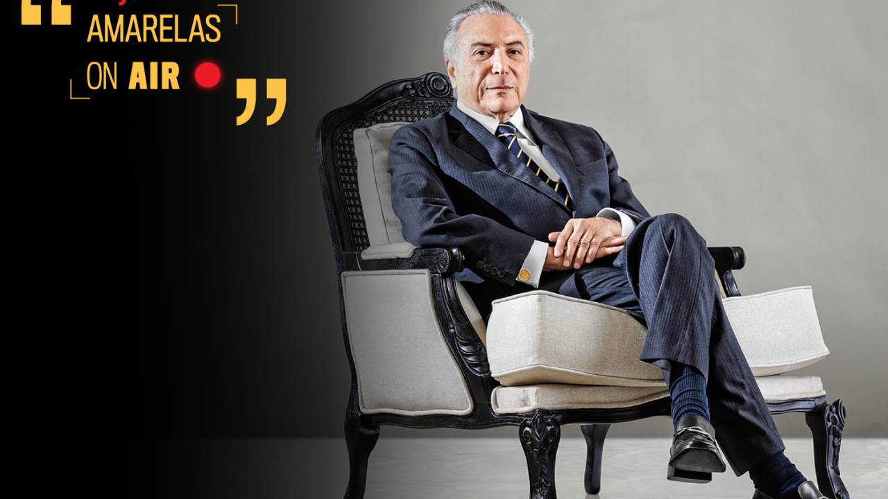 Amarelas On Air - Michel Temer