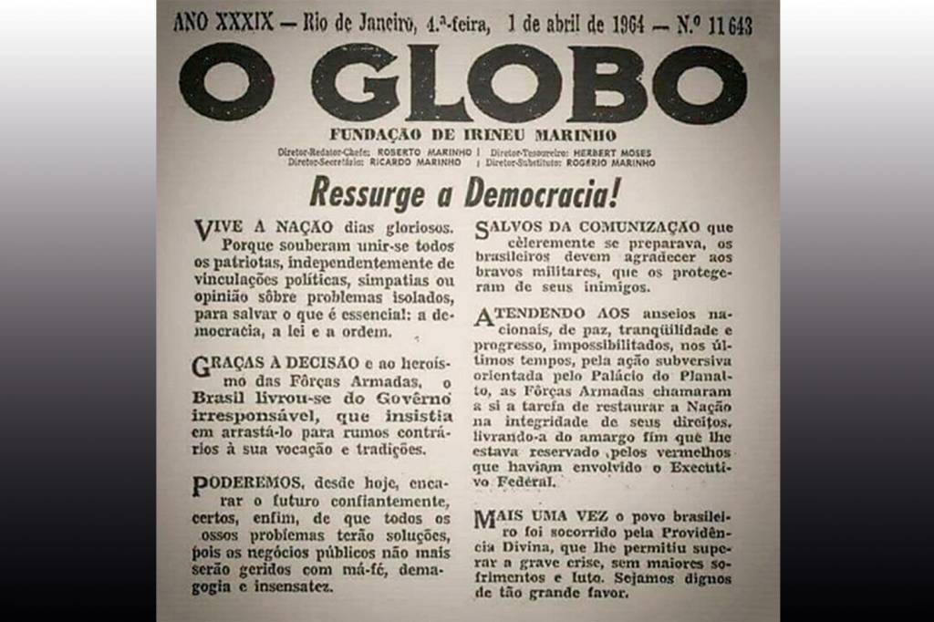 APOIO - Editorial do jornal O Globo: parte da imprensa esteve do lado do movimento que tomou o governo -