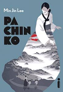 PACHINKO, de Min Jin Lee (tradução de Marina Vargas; Intrínseca; 528 páginas)
