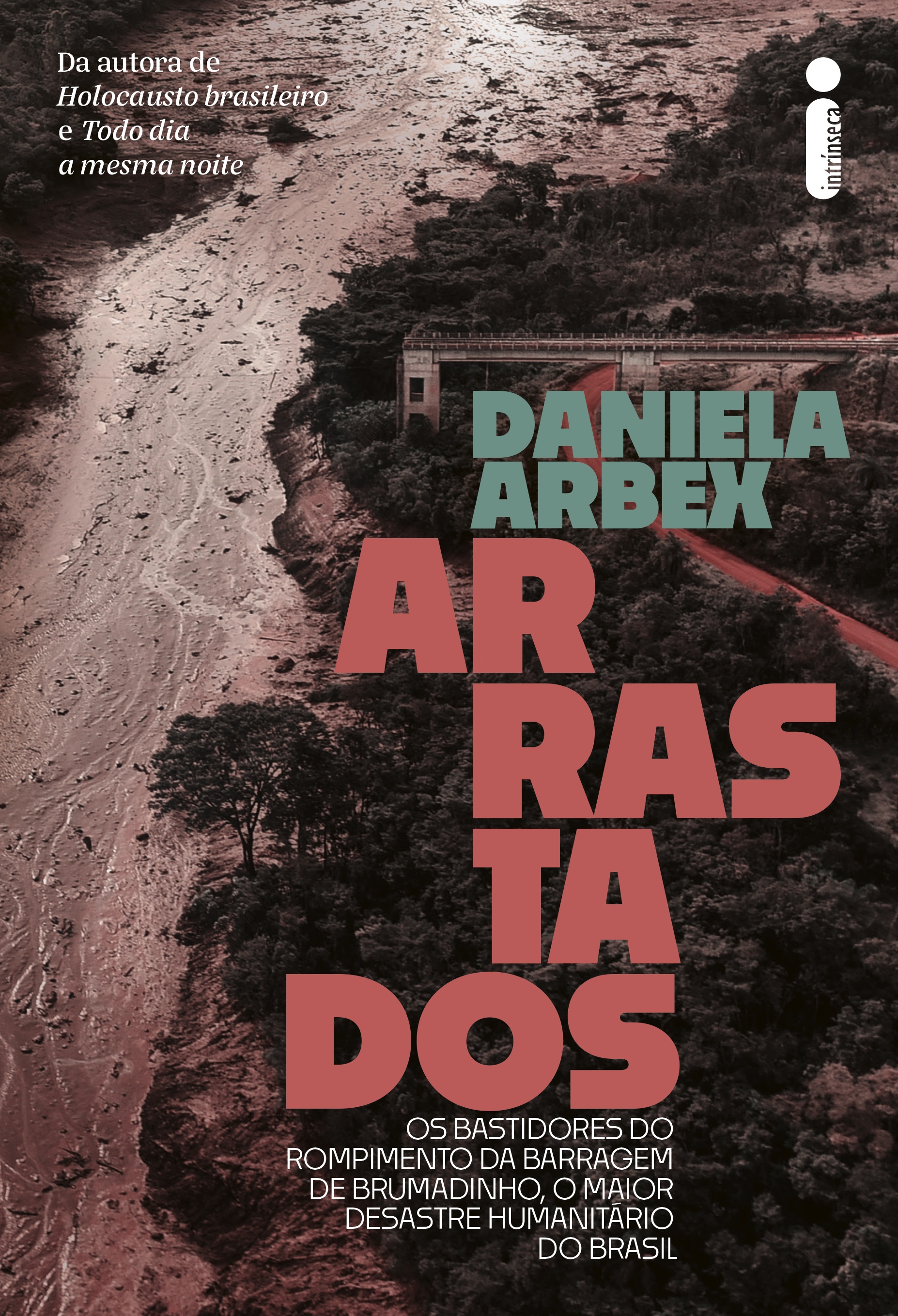 Capa Livro Arrastados Daniela Arbex Intrínseca 2022