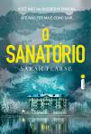 LIVRO - O Sanatório, de Sarah Pearse (tradução de Marcelo Schild; Intrínseca; 480 páginas; R$ 59,90 e R$ 39,90 em e-book) -