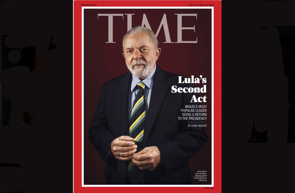 Capa da 'Time': "O presidente mais popular do Brasil retorna do exílio político com a promessa de salvar a nação" (4/5/2021) Entrevista com Lula.