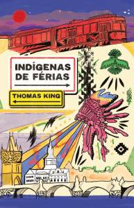 Indígenas de Férias, de Thomas King