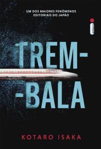Trem-bala, de Kotaro Isaka (tradução de André Czarnobai; Intrínseca; 464 páginas; 69,90 reais e 46,90 reais em e-book) -