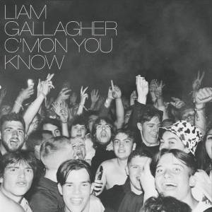 C’mon You Know, de Liam Gallagher (Warner; disponível nas plataformas de streaming) -