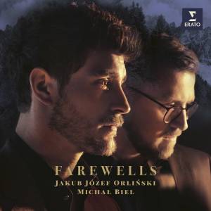 Farewells, de Jakub Józef Orlinski & Michał Biel (Warner Classics; disponível nas plataformas de streaming) -