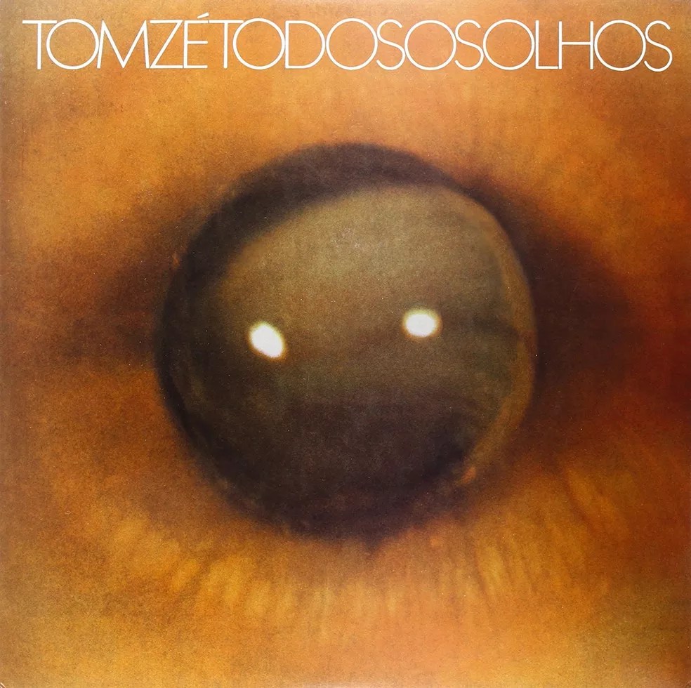 Todos dos Olhos, de Tom Zé (1973)