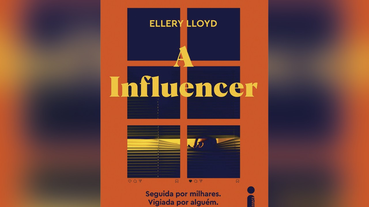 A Influencer, de Ellery Lloyd (tradução de Luciana Pádua Dias e Maria Carmelita Dias; Intrínseca; 384 páginas; 59,90 reais e 39,90 reais em e-book) -