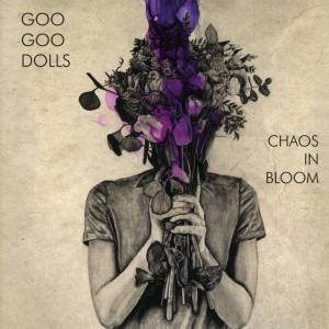 CHAOS IN BLOOM, de Goo Goo Dolls (Warner, disponível nas plataformas de streaming) -