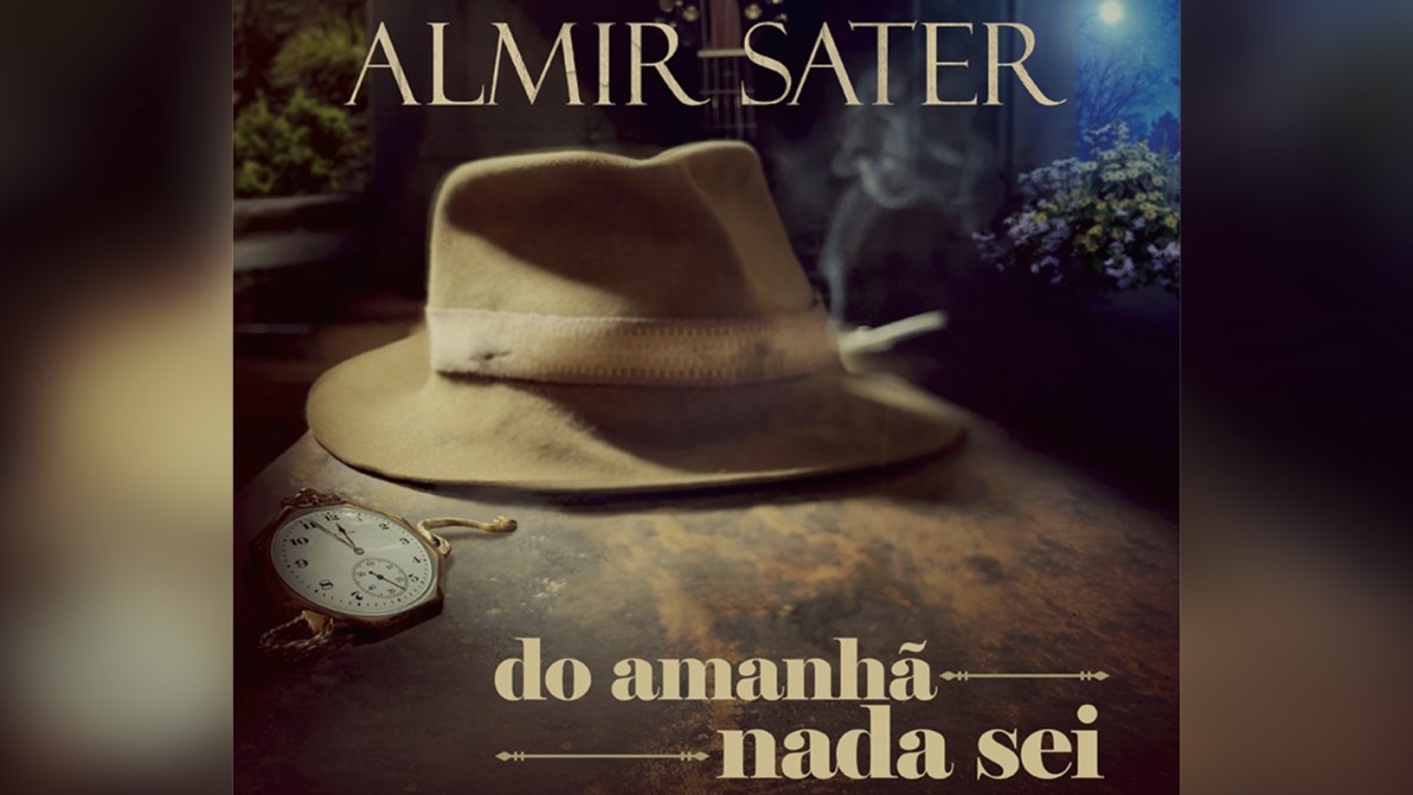Do Amanhã Nada Sei, de Almir Sater (disponível nas plataformas de streaming) -