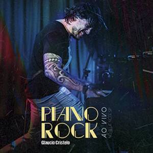 Piano Rock (ao vivo no blue note SP), Glaucio Cristelo (nas plataformas de streaming) -