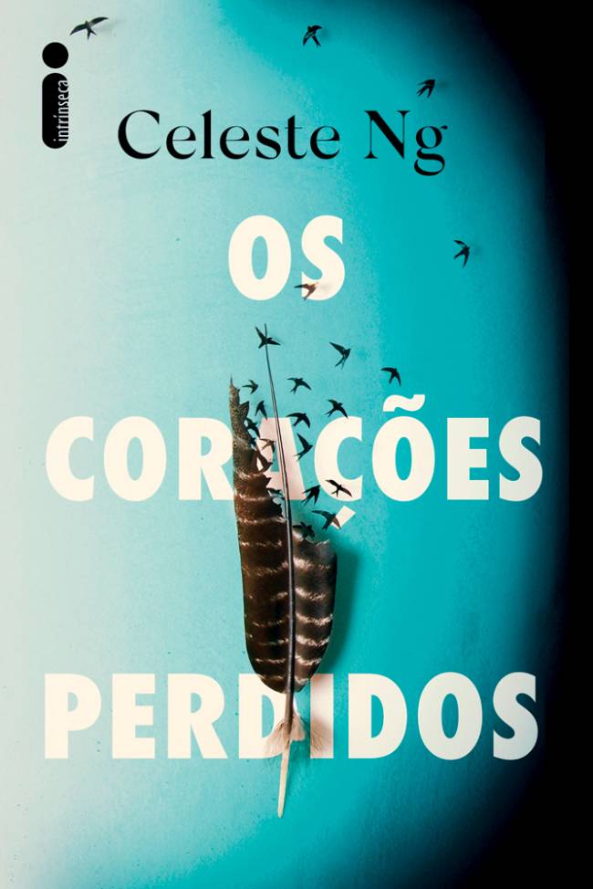 OS CORAÇÕES PERDIDOS, de Celeste Ng (tradução de Fernanda Abreu; Intrínseca; 336 páginas; 49,90 reais e 34,90 em e-book) -