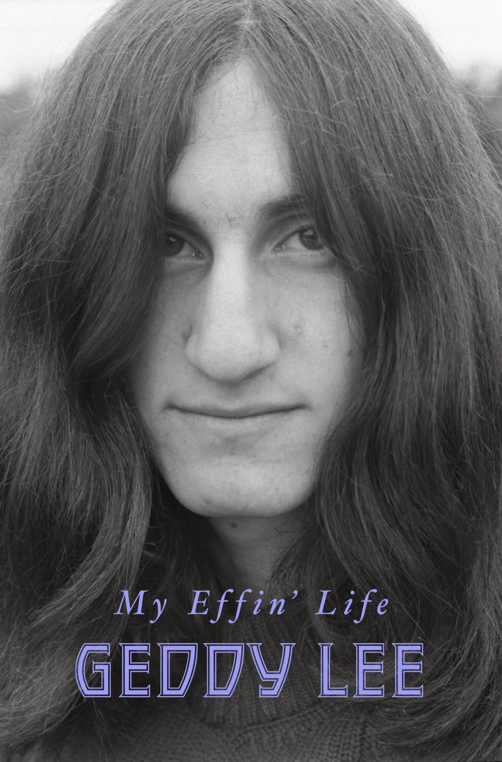 Capa da autobiografia de Geddy Lee, 'My Effin' Life'