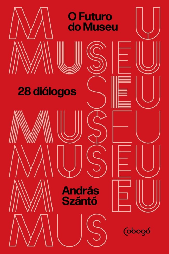Capa de 'O Futuro do Museu', de András Szántó -