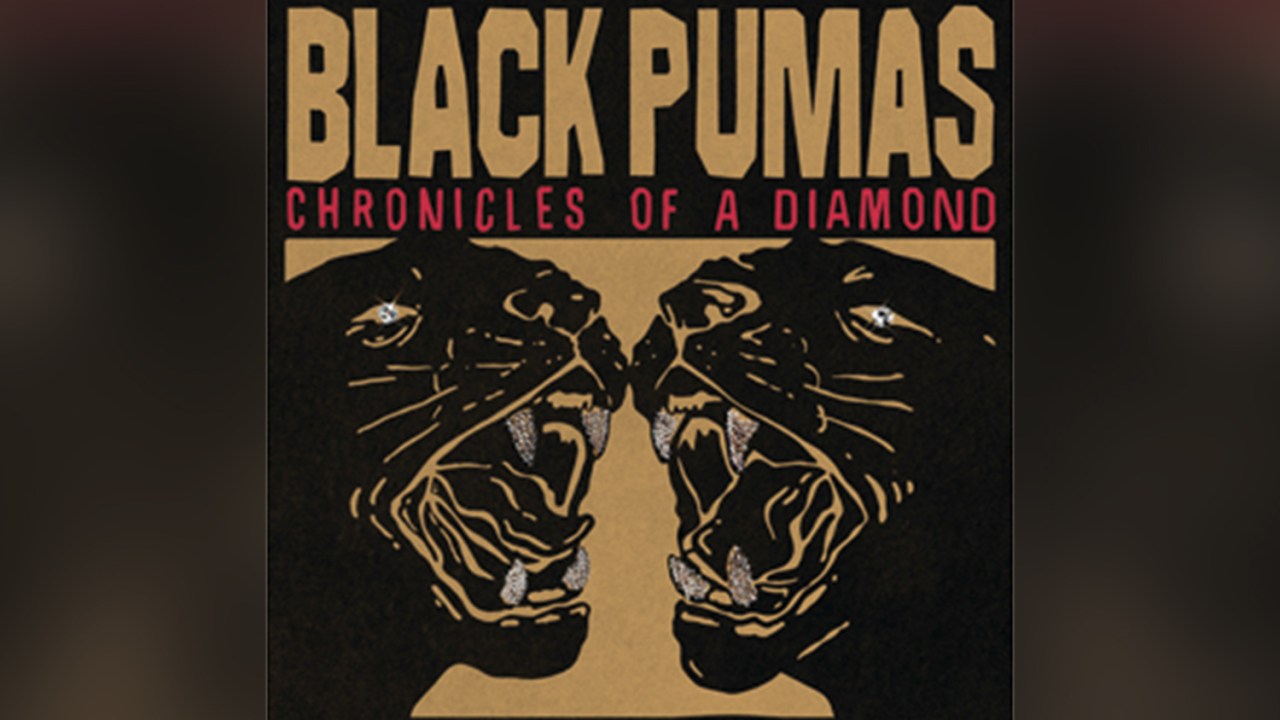 Chronicles of a Diamond, de Black Pumas (disponível nas plataformas de streaming)