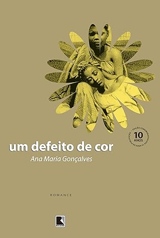 Capa do livro ‘Um Defeito de Cor’, de Ana Maria Gonçalves -