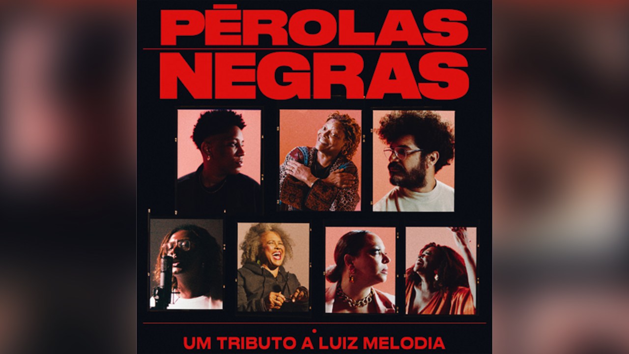 Pérolas Negras — Um Tributo a Luiz Melodia, vários artistas (Universal Music; nas plataformas de streaming)