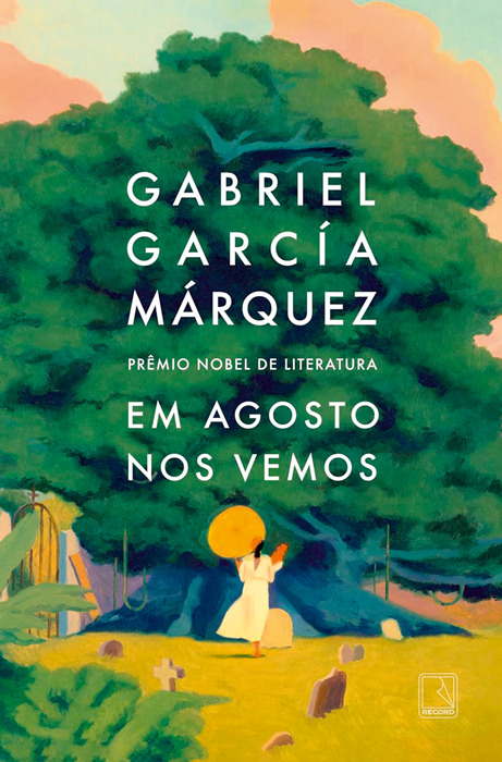 Em agosto nos vemos, de Gabriel García Márquez (tradução de Eric Nepomuceno; Record; 132 páginas; 59,90 reais e 39,90 reais em e-book)