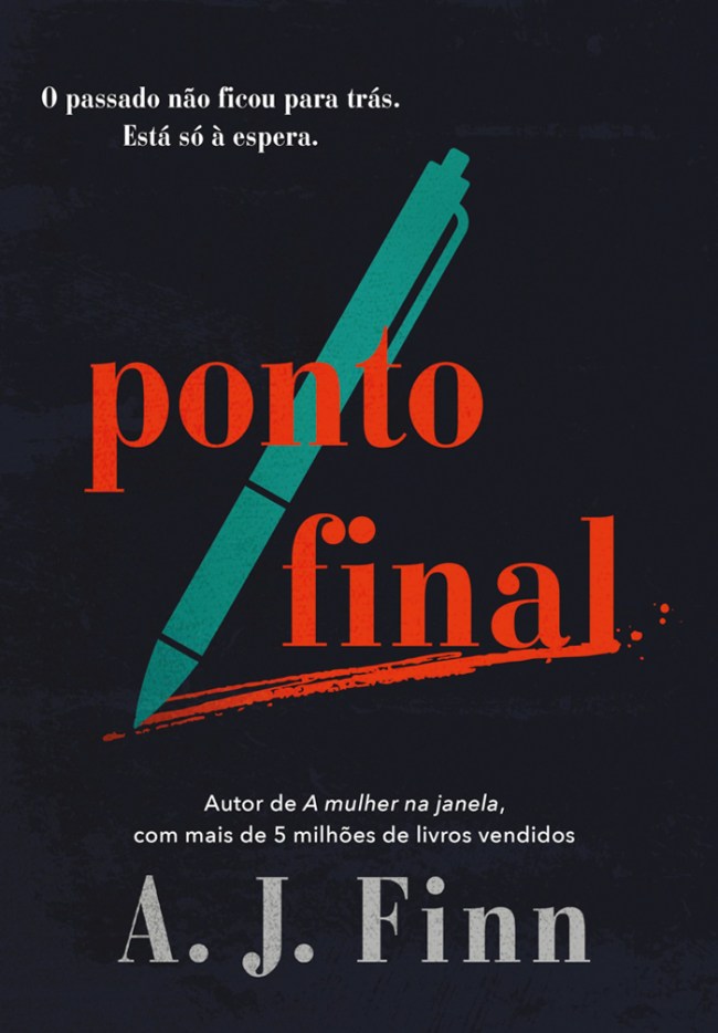 PONTO FINAL, de A.J. Finn (tradução de Fernanda Abreu; Editora Arqueiro; 480 páginas; 69,90 reais ou 44,99 reais na versão e-book)